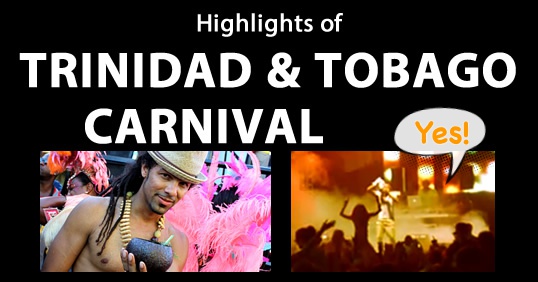 Highlights of TRINIDAD & TOBAGO CARNIVAL  