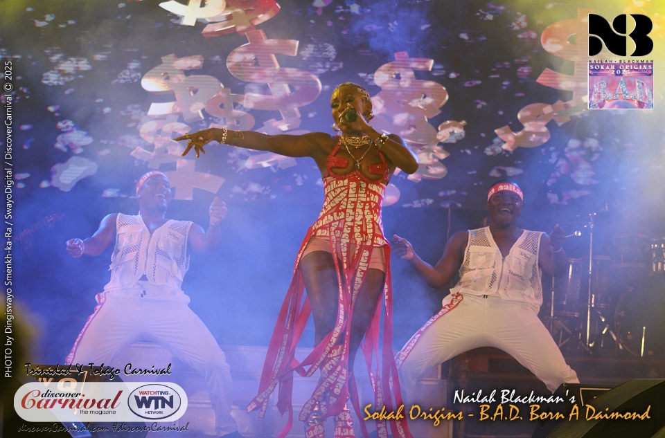 2025 Trinidad & Tobago Carnival - Nailah Blackman's Sokah Origins - BAD - Born A Daimond.